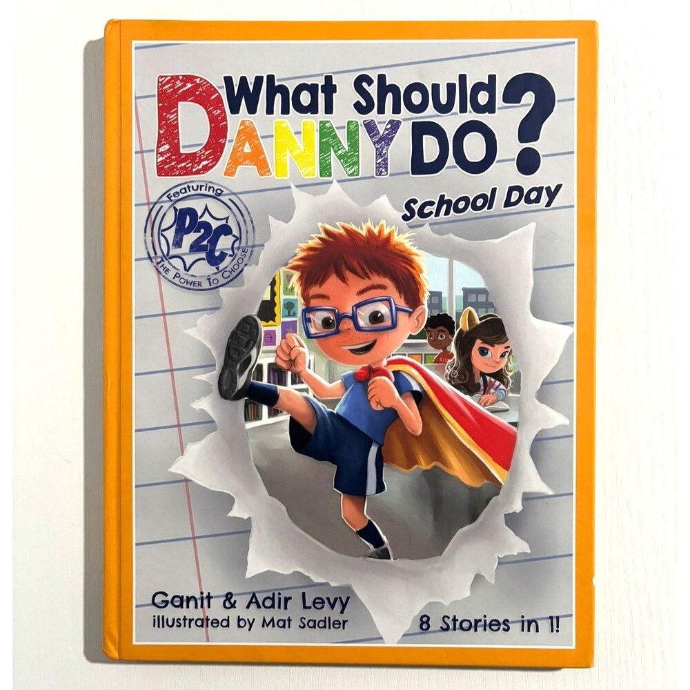 What Should Danny Do? School Day : Featuring the Power to Choose by Adir Levy